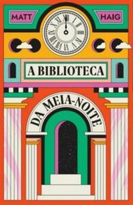 A biblioteca da meia-noite by Matt Haig