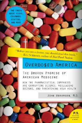 Overdosed America by John Abramson