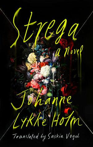 Strega by Johanne Lykke Holm