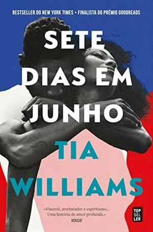 Sete Dias em Junho by Tia Williams, Tia Williams