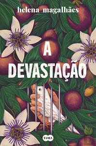 A Devastação by Helena Magalhães