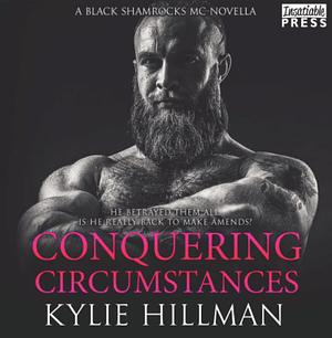 Conquering Circumstances by Kylie Hillman