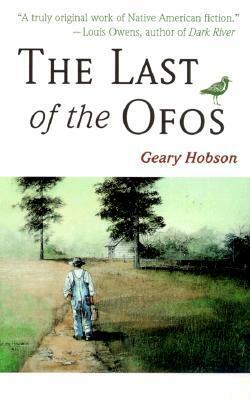 The Last of the Ofos by Geary Hobson