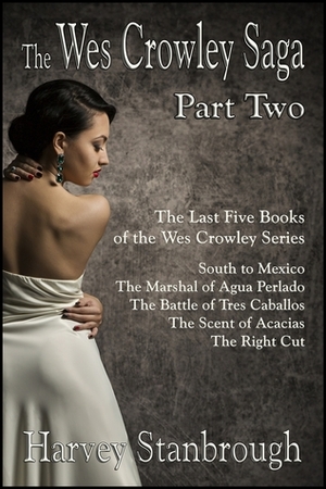 The Wes Crowley Saga: Part Two by Harvey Stanbrough