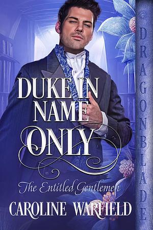 Duke in Name Only by Caroline Warfield, Caroline Warfield