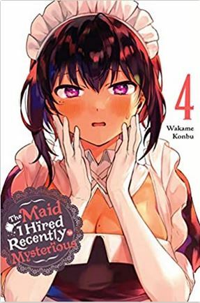The Maid I Hired Recently Is Mysterious, Vol. 4 by Wakame Konbu