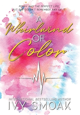 A Whirlwind of Color by Ivy Smoak