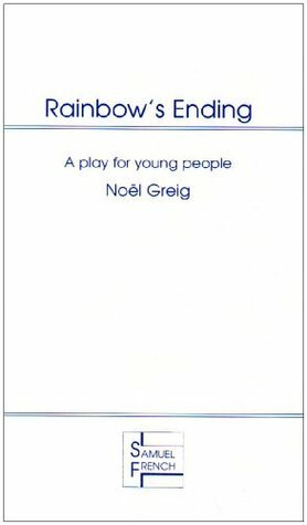 Rainbow's Ending by Noël Greig
