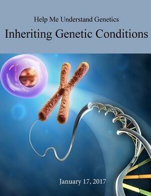 Help Me Understand Genetics: Inheriting Genetic Conditions by National Institutes of Health, Penny Hill Press, U. S. National Library of Medicine