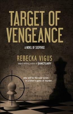 Target of Vengeance by Blue Harvest Creative, Rebecka Vigus