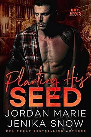 Planting His Seed by Jenika Snow, Jordan Marie