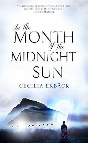 In the Month of the Midnight Sun by Cecilia Ekbäck