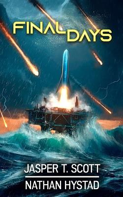 Final Days by Nathan Hystad, Jasper T. Scott