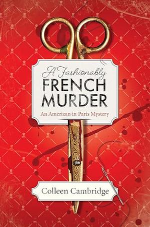 A Fashionably French Murder by Colleen Cambridge