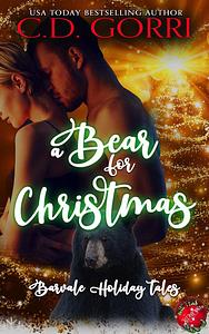 A Bear for Christmas by C.D. Gorri