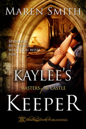 Kaylee's Keeper by Maren Smith