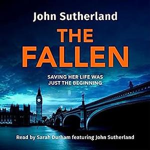 THE FALLEN  by John Sutherland