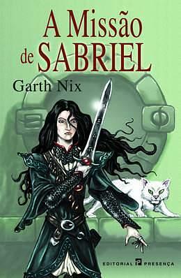 A Missão de Sabriel by Garth Nix