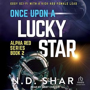 Once Upon A Lucky Star by N.D. Shar