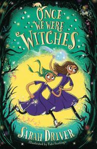 Once We Were Witches by Sarah Driver