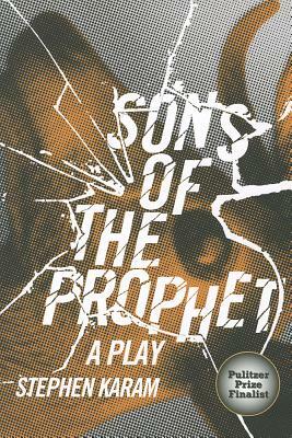 Sons of the Prophet by Stephen Karam