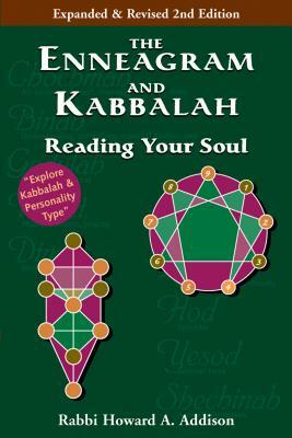 The Enneagram and Kabbalah (2nd Edition): Reading Your Soul by Howard A. Addison