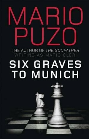 Six Graves to Munich by Mario Puzo