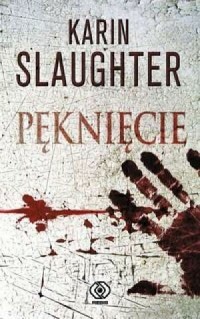 Pęknięcie by Karin Slaughter