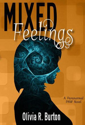 Mixed Feelings by Olivia R. Burton
