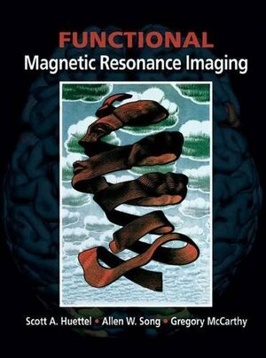 Functional Magnetic Resonance Imaging [With CDROM] by Scott A. Huettel