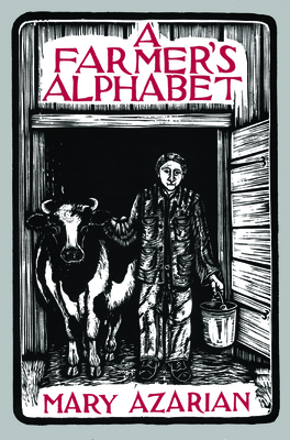 A Farmer's Alphabet by Mary Azarian