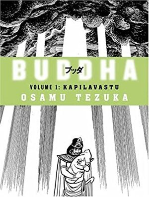 Buddha Volume 1: Kapilavastu by Osamu Tezuka