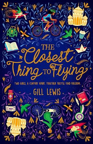 The Closest Thing to Flying by Gill Lewis
