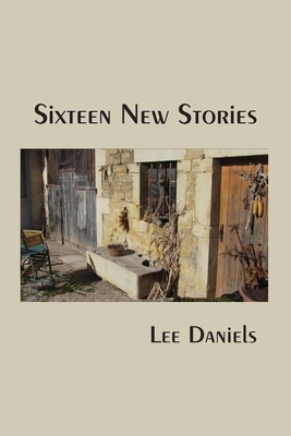 Sixteen New Stories by Lee Daniels