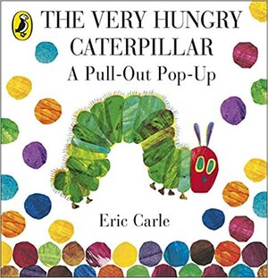 The Very Hungry Caterpillar: A Pull-Out Pop-Up by Eric Carle