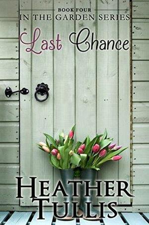 Last Chance by Heather Tullis