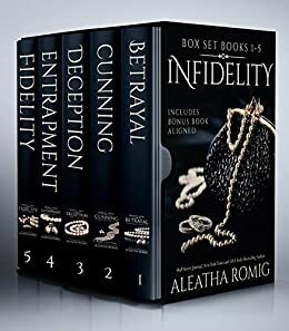 Infidelity Box Set by Aleatha Romig