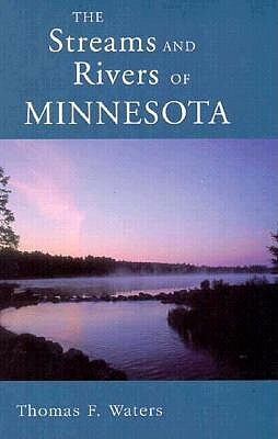 Streams and Rivers of Minnesota by Thomas Waters