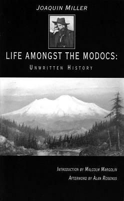 Life Amongst the Modocs: Unwritten History by Joaquin Miller