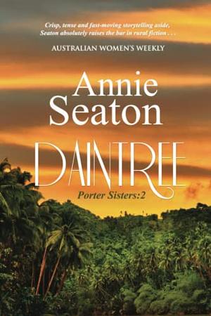 Daintree by Annie Seaton