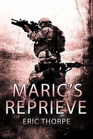 Maric's Reprieve by Eric Thorpe, Warwick Gibson, Warwick Gibson