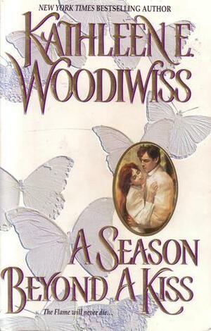 A Season Beyond a Kiss by Kathleen E. Woodiwiss
