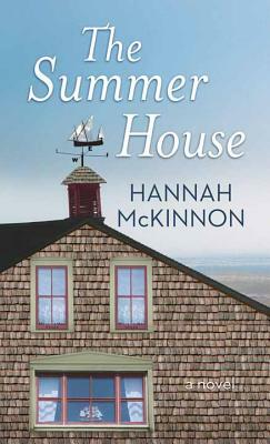 The Summer House by Hannah Roberts McKinnon