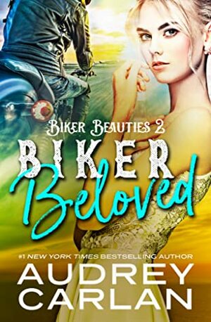 Biker Beloved by Audrey Carlan