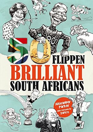 50 Flippen Brilliant South Africans by Alexander Parker, Tim Richman