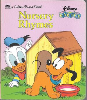 Nursery Rhymes: A Golden Board Book by Heather Lowenberg, Darrell Baker