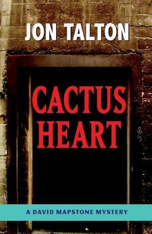 Cactus Heart by Jon Talton