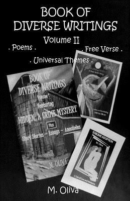 Book of Diverse Writings - Volume II: Poems - Free Verse - Universal Themes by M. Oliva
