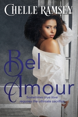 Bel Amour by Chelle Ramsey