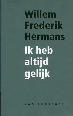 Ik heb altijd gelijk by Willem Frederik Hermans